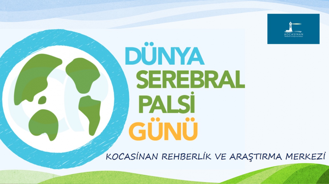 DÜNYA SEREBRAL PALSİ GÜNÜ